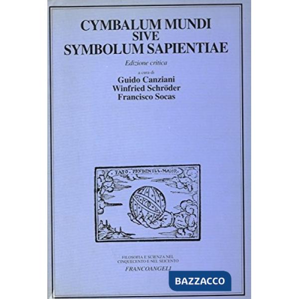 Cymbalum mundi sive symbolum sapientiae. Ediz. critica