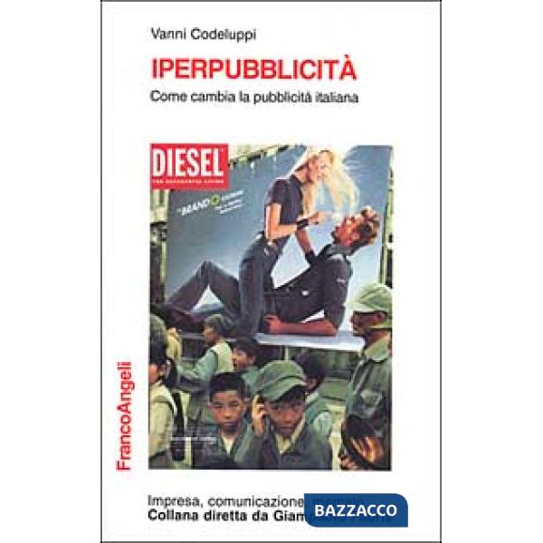 Iperpubblicità. Come cambia la pubblicità italiana