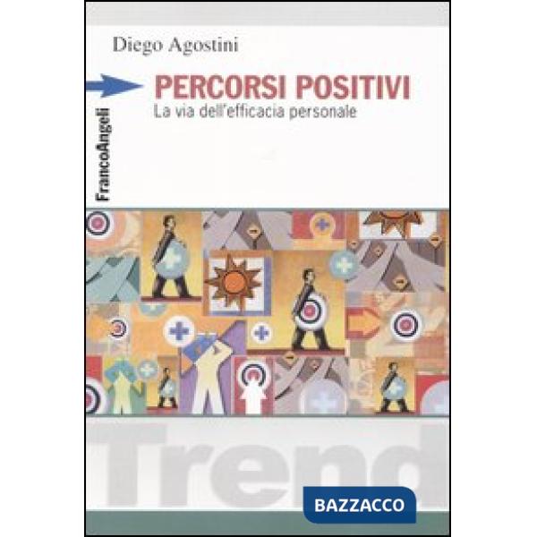 Percorsi positivi. La via dell'efficacia personale
