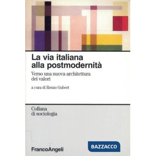 Via italiana verso una nuova architettura dei valori (La)