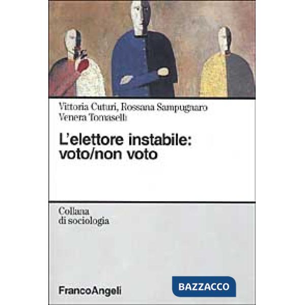 Elettore instabile: voto, non voto (L')