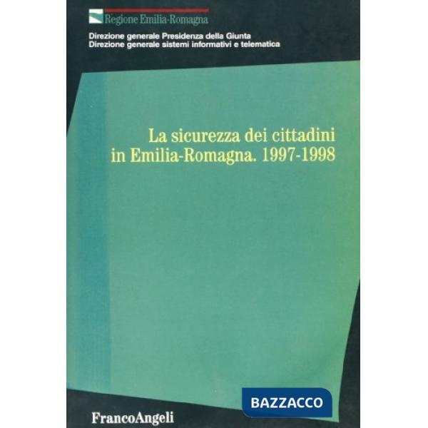 Sicurezza dei cittadini in Emilia-Romagna. 1997-1998 (La)
