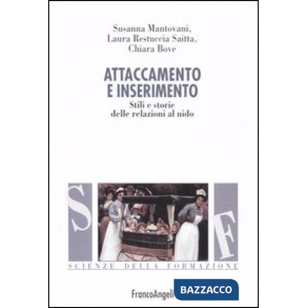 Attaccamento e inserimento. Stili e storie delle relazioni al nido