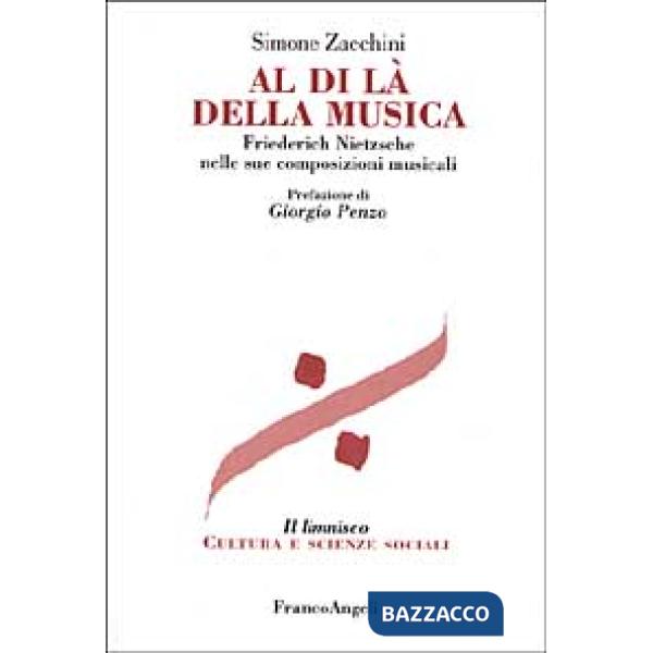 Al di là della musica. Friedrich Nietzsche nelle sue composizioni musicali