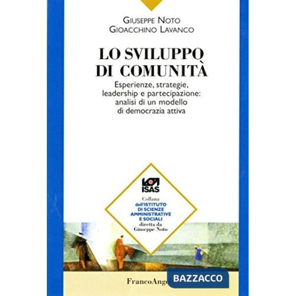 Sviluppo di comunità. Esperienze, strategie, leadership e partecipazione: analis