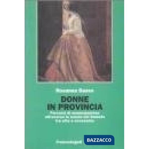 Donne in provincia. Percorsi di emancipazione attraverso la scuola nel Salento tra Otto e Novecento