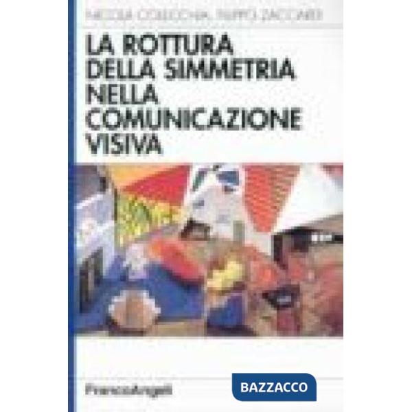 Rottura della simmetria nella comunicazione visiva (La)