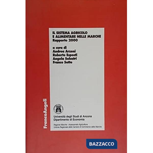 Sistema agricolo e alimentare nelle Marche. Rapporto 2000 (Il)