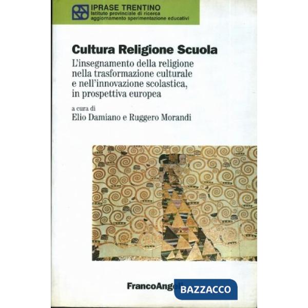 Cultura religione scuola. L'insegnamento della religione nella trasformazione cu