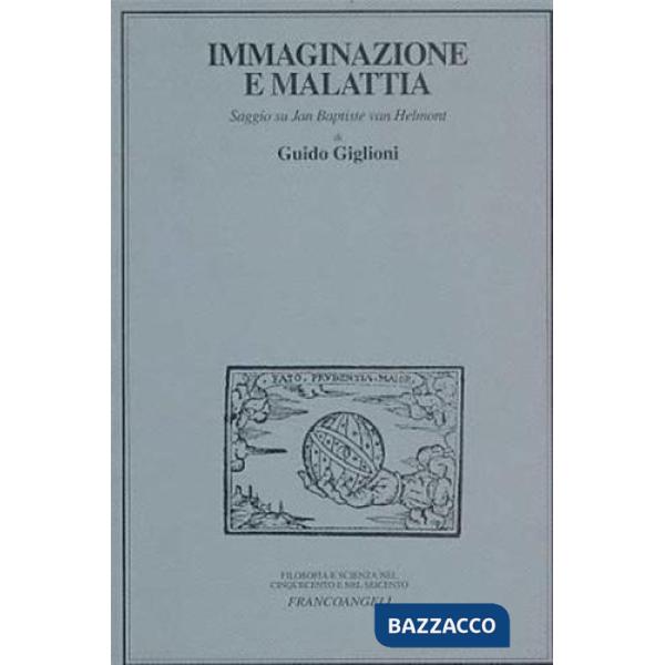 Immaginazione e malattia. Saggio su Jean Baptiste Van Helmont