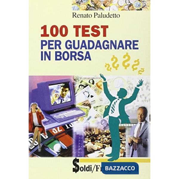 100 test per guadagnare in borsa