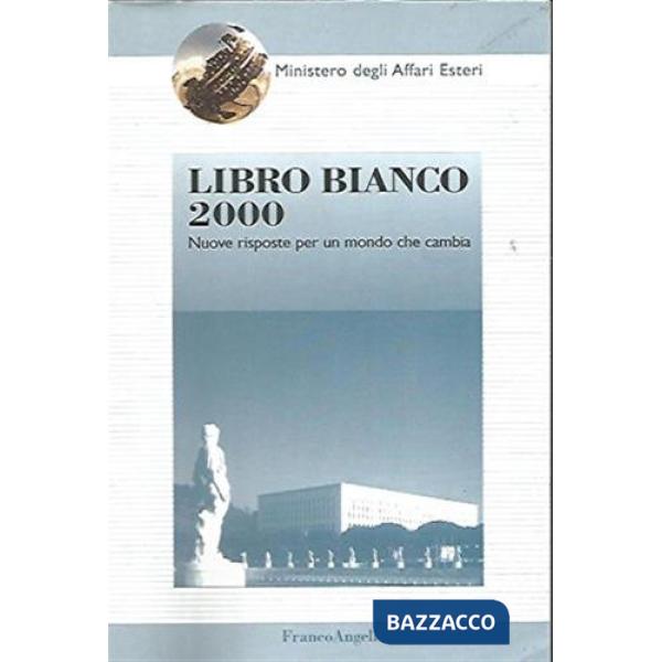 Libro bianco 2000. Nuove risposte per un mondo che cambia