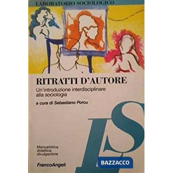 Ritratti d'autore. Un'introduzione interdisciplinare alla sociologia