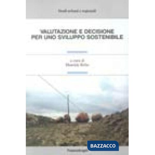 Valutazione e decisione per uno sviluppo sostenibile