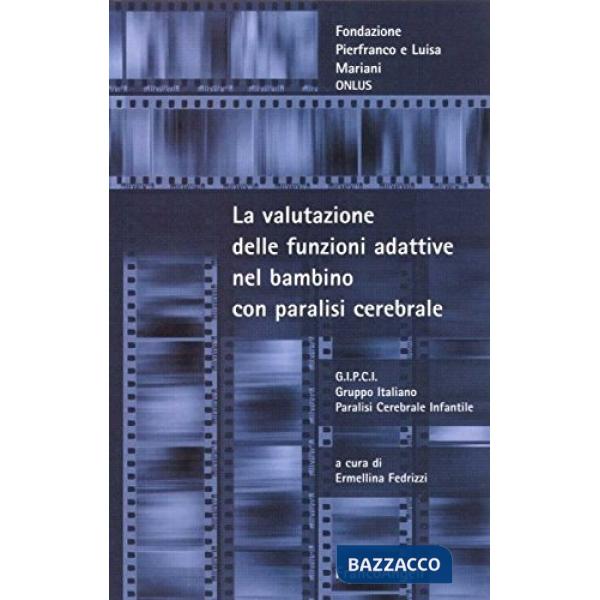 Valutazione delle funzioni adattive nel bambino con paralisi cerebrale (La)