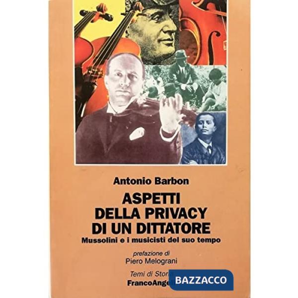 Aspetti della privacy di un dittatore. Mussolini e i musicisti del suo tempo