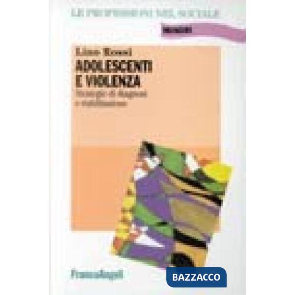 Adolescenti e violenza. Strategie di diagnosi e riabilitazione