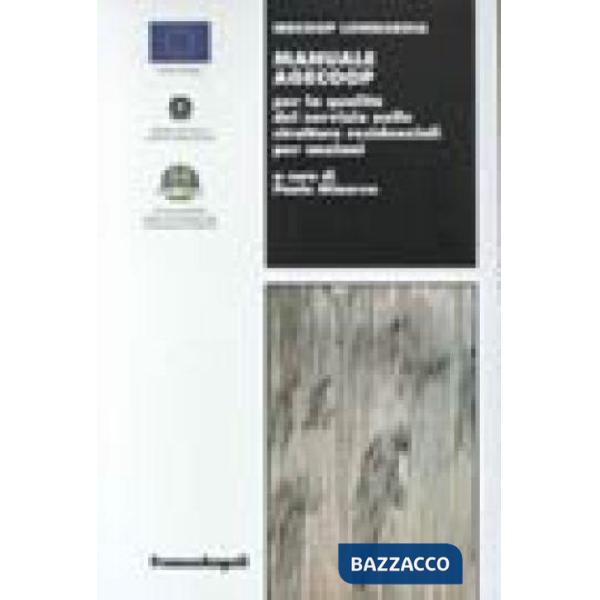 Manuale Agecoop per la qualità del servizio nelle strutture residenziali per anz