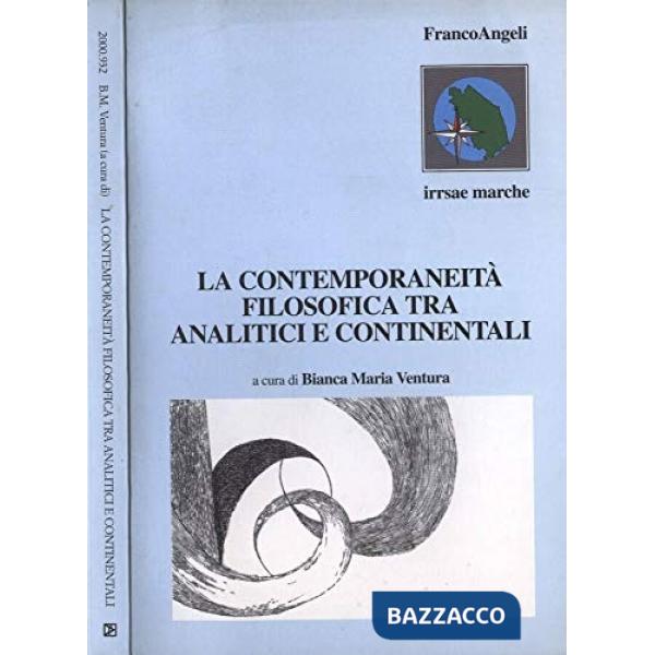 Contemporaneità filosofica tra analitici e continentali (La)