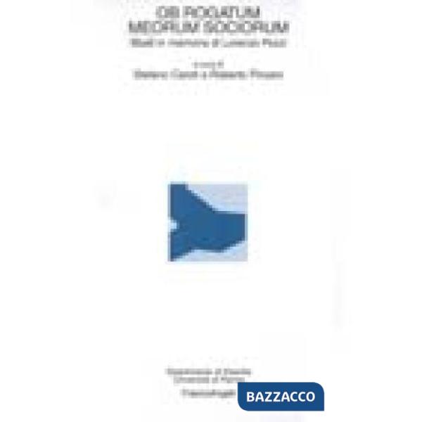 Ob rogatum meorum sociorum. Scritti in memoria di Lorenzo Pozzi
