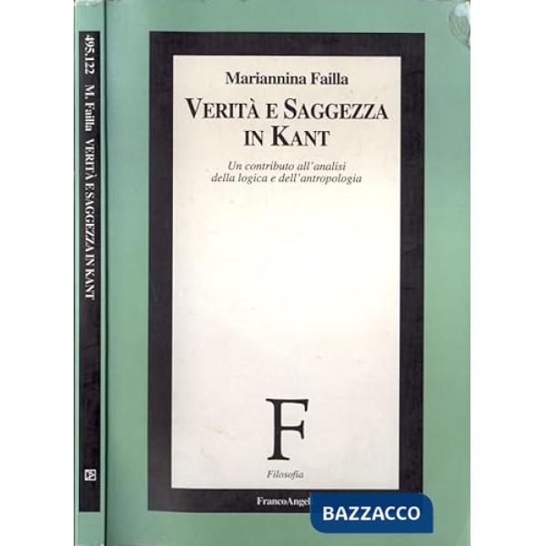 Verità e saggezza in Kant. Un contributo all'analisi della logica e dell'antropologia