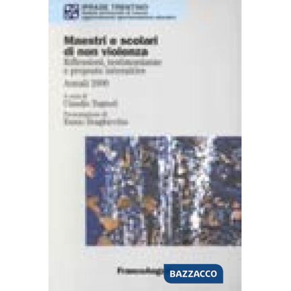 Maestri e scolari di non violenza. Riflessioni, testimonianze e proposte interat