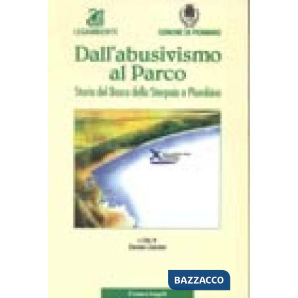 Dall'abusivismo al Parco. Storia del Bosco della Sterpaia a Piombino