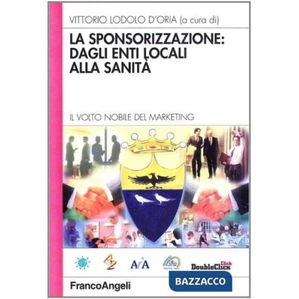 Sponsorizzazione: dagli enti locali alla sanità. Il volto nobile del marketing (