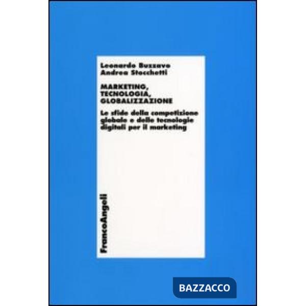 Marketing, tecnologia, globalizzazione. Le sfide della competizione globale e de
