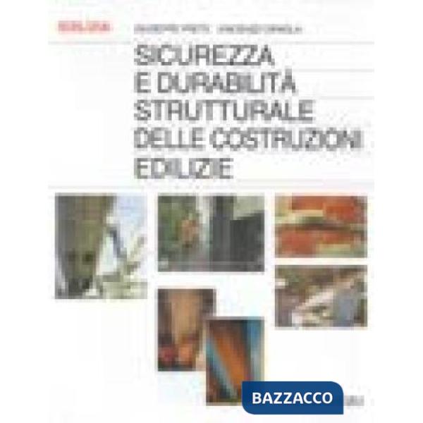 Sicurezza e curabilità strutturale delle costruzioni edilizie