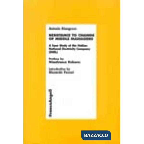 Resistance to Change of Middle Managers. A Case Study of the Italian National El
