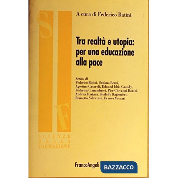Tra realtà e utopia. Per un'educazione alla pace