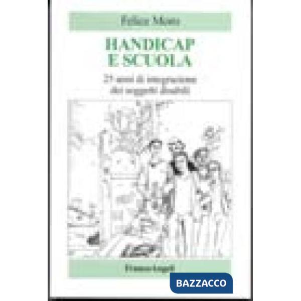 Handicap e scuola. 25 anni di integrazione dei soggetti disabili