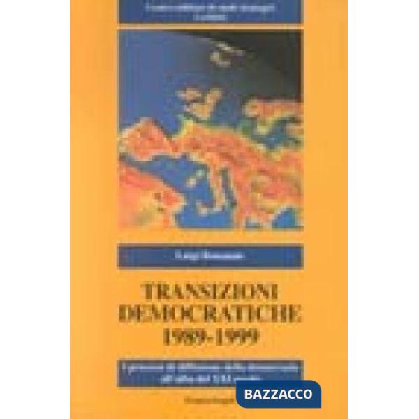 Transizioni democratiche 1989-1999. I processi di diffusione della democrazia all'alba del XXI secolo