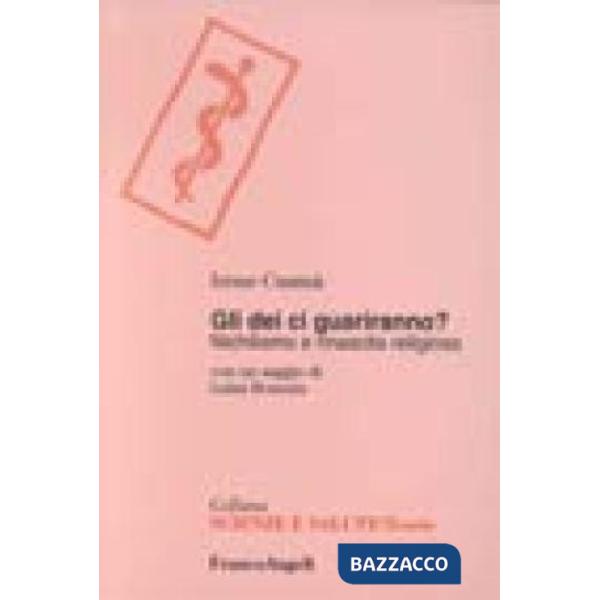 Dei ci guariranno? Nichilismo e rinascita religiosa (Gli)