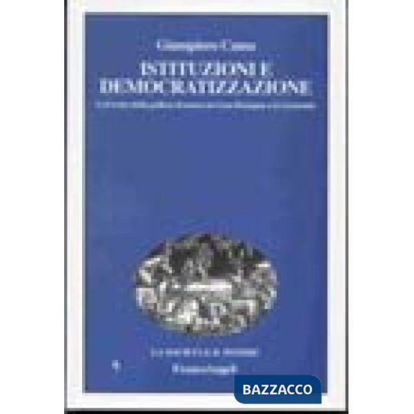 Istituzioni e democratizzazione. L'avvento della politica di massa in Gran Breta