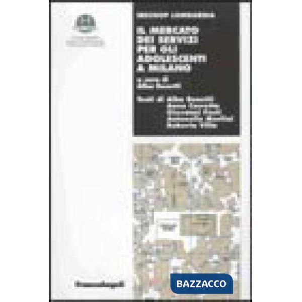 Mercato dei servizi per gli adolescenti a Milano (Il)