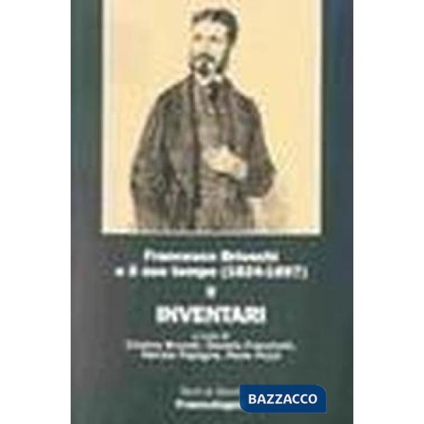 Francesco Brioschi e il suo tempo (1824-1897). Vol. 2: Inventari