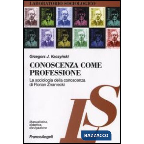 Conoscenza come professione. La sociologia della conoscenza di Florian Znaniecki