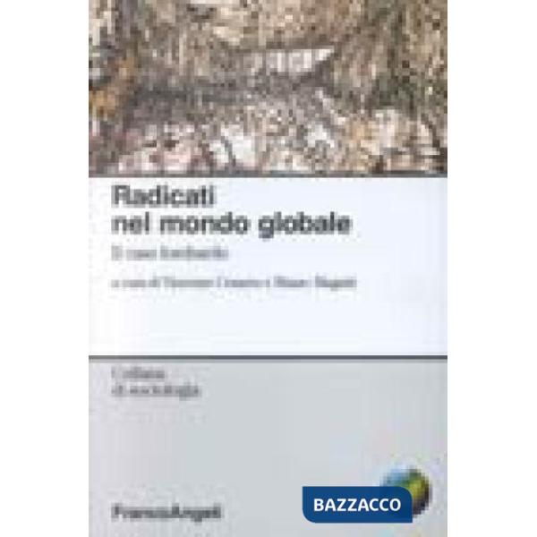 Radicati nel mondo globale. Il caso lombardo