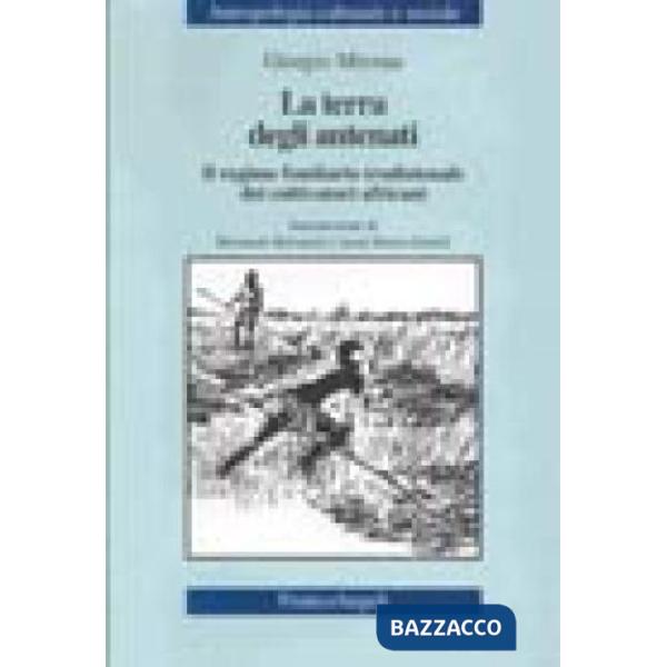 Terra degli antenati. Il regime fondiario tradizionale dei coltivatori africani 