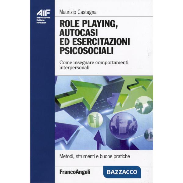 Role playing, autocasi ed esercitazioni psicosociali. Come insegnare comportamenti interpersonali