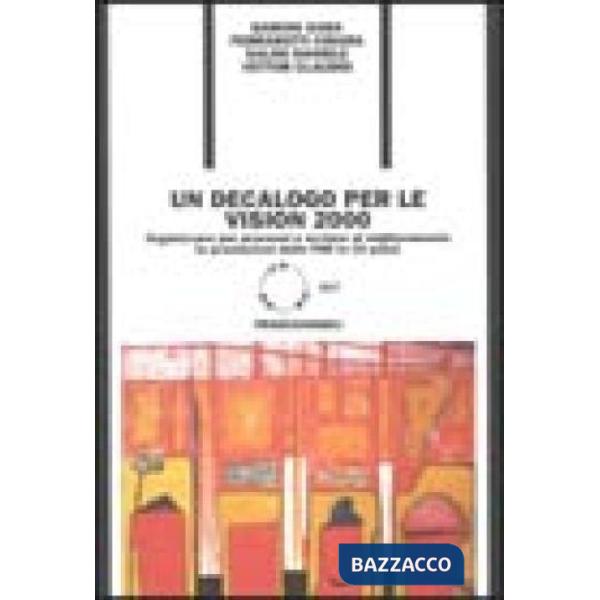 Decalogo per le Vision 2000. Organizzare per processi e avviare al miglioramento le prestazioni delle PMI in 10 passi (Un)