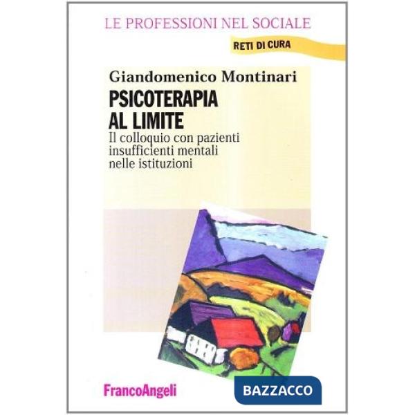 Psicoterapia al limite. Il colloquio con pazienti insufficienti mentali nelle is