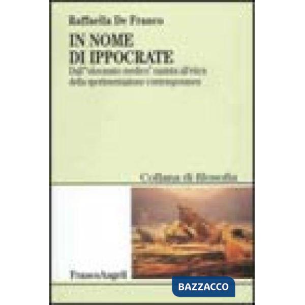 In nome di Ippocrate. Dall'"olocausto medico" nazista all'etica della sperimenta