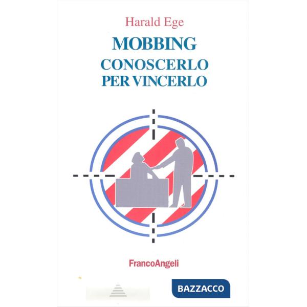 Mobbing. Conoscerlo per vincerlo