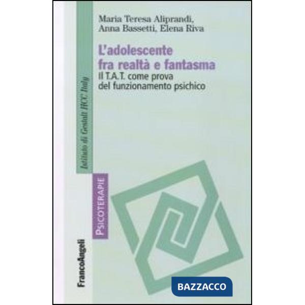 Adolescente fra realtà e fantasma. Il TAT come prova del funzionamento psichico (L')