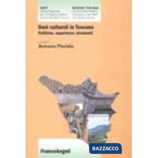 Beni culturali in Toscana. Politiche, esperienze, strumenti