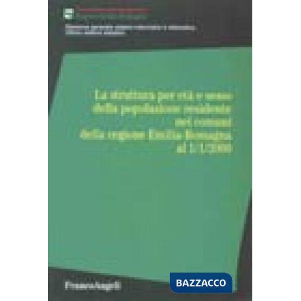 Struttura per età e sesso della popolazione residente nei comuni della regione E