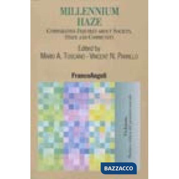 Millennium Haze. Comparative Inquires about Society, State and Community